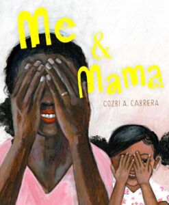 Me and Mama - by Cozbi Cabrera, book cover