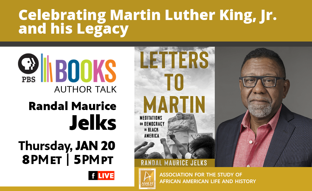 Author Talk: Dr. Randal Maurice Jelks, author of “Letters to Martin: Meditations on Democracy in Black America”