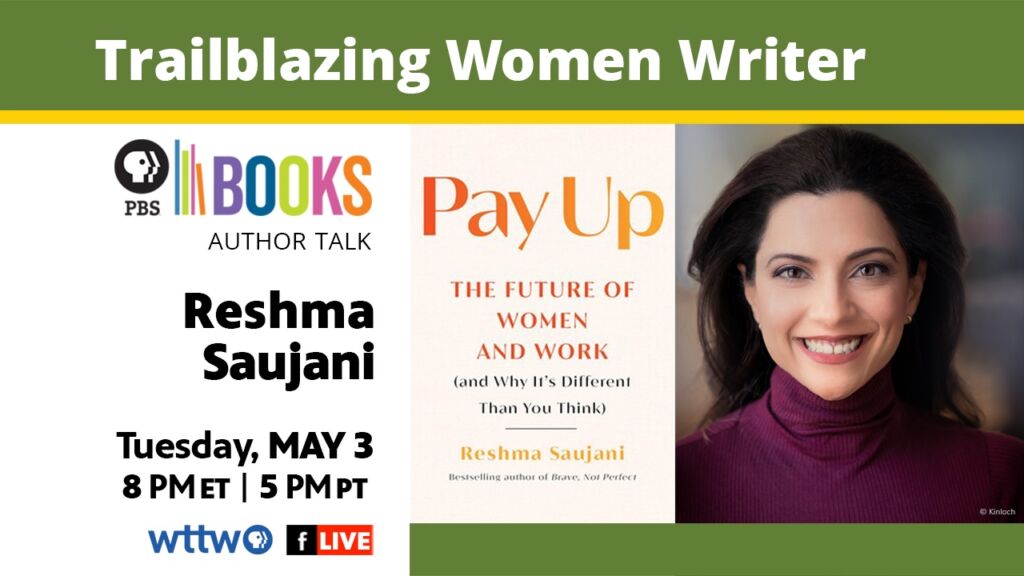 Author Talk | Trailblazing Women Writers | Reshma Saujani’s ‘Pay Up. The Future of Women and Work’