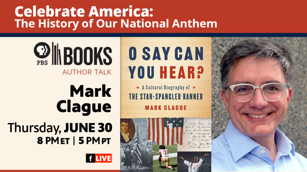 Author Talk | Mark Clague, ‘O Say Can You Hear’