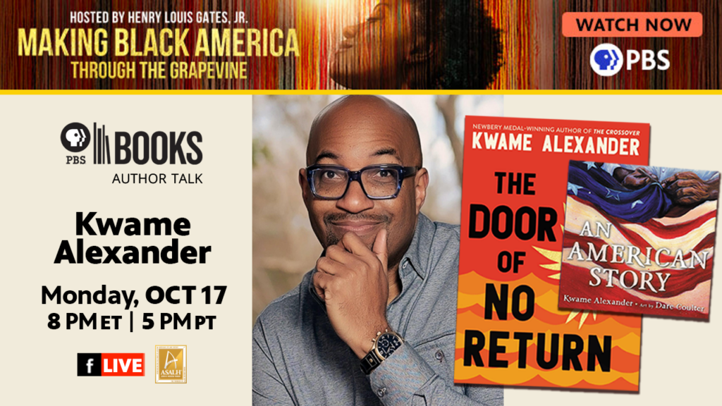 Author Talk | Kwame Alexander on MAKING BLACK AMERICA: THROUGH THE GRAPEVINE