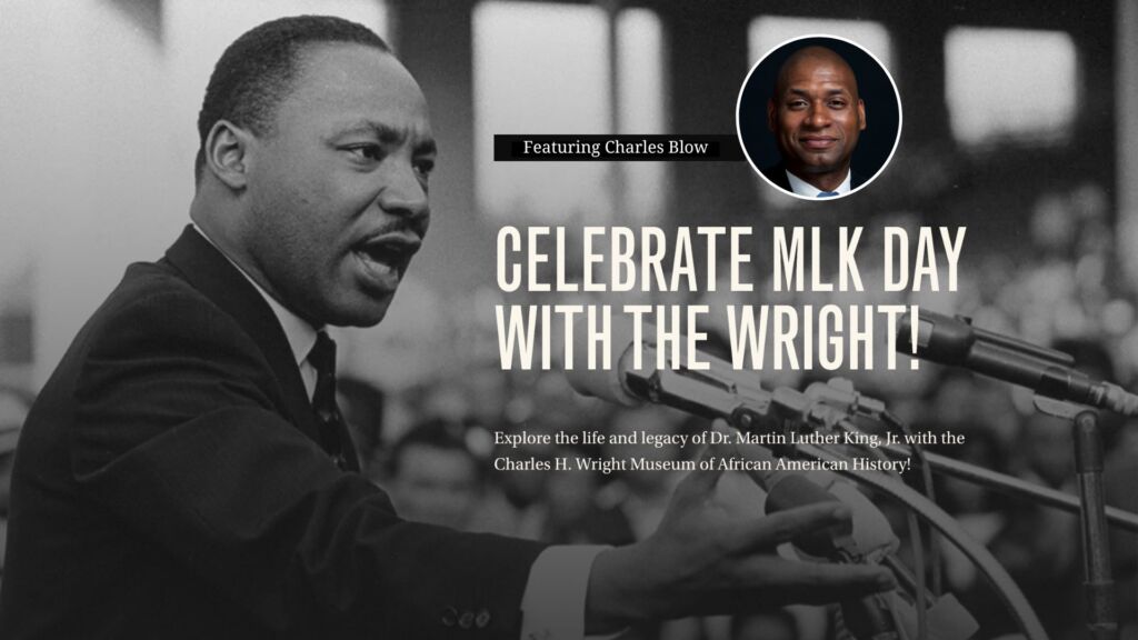 Dr. Martin Luther King Jr. Day at the Wright Museum