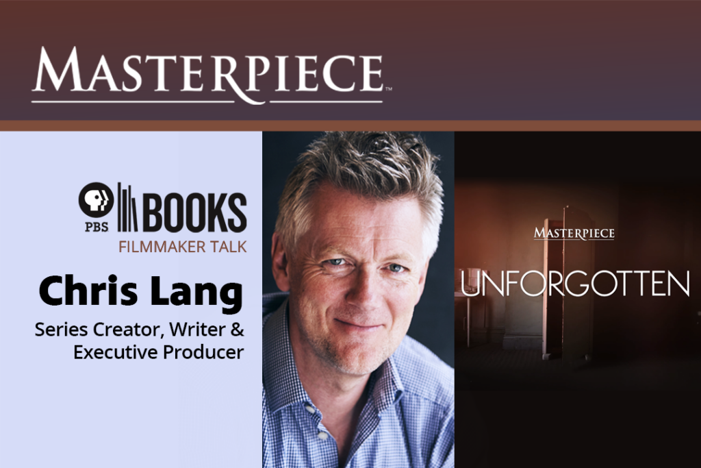 Unforgotten | Masterpiece Filmmaker Talk with Chris Lang