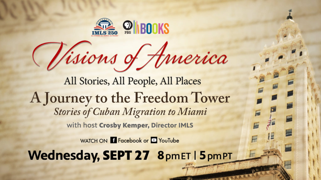 Visions of America: A Journey to the Freedom Tower – Stories of Cuban Migration to Miami