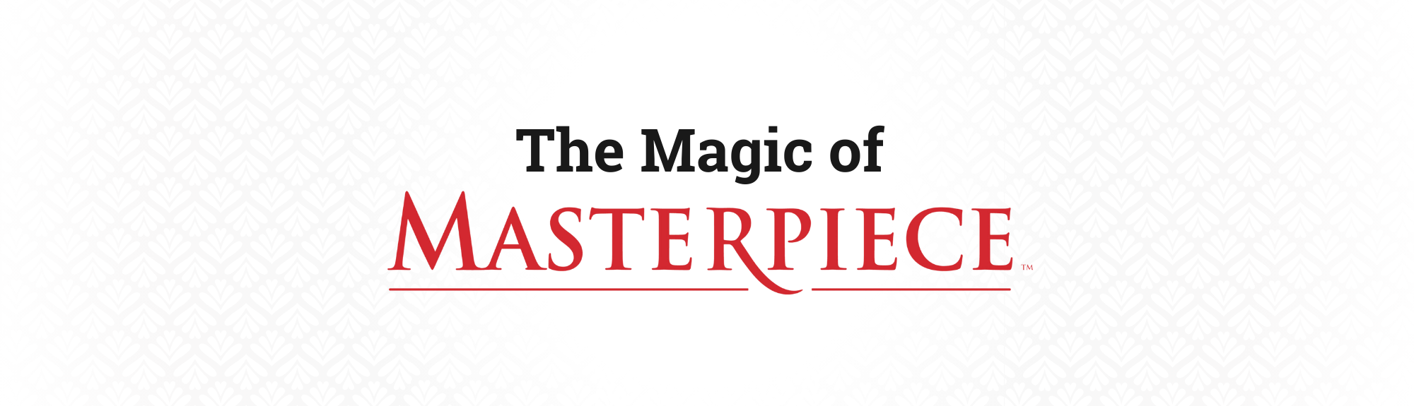 "The Magic of Masterpiece" text on white background