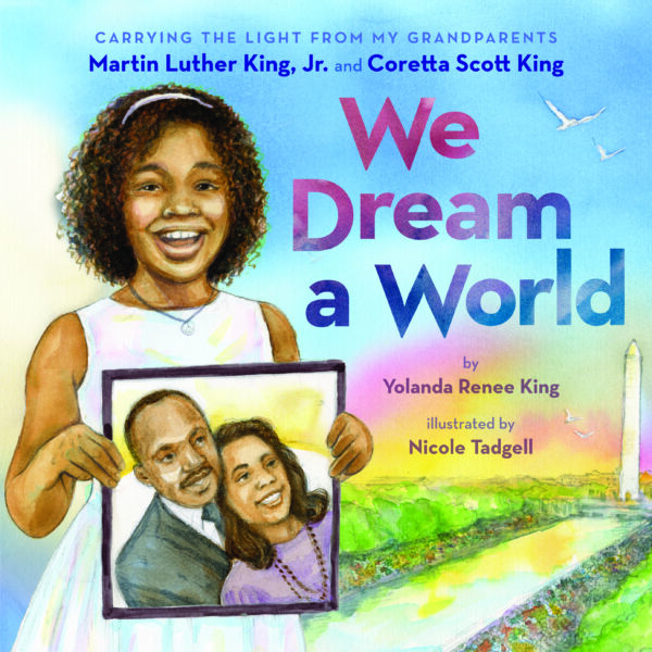 We Dream a World by Yolanda Renee King Book Cover