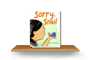 Sorry, Snail by Tracy Subisak