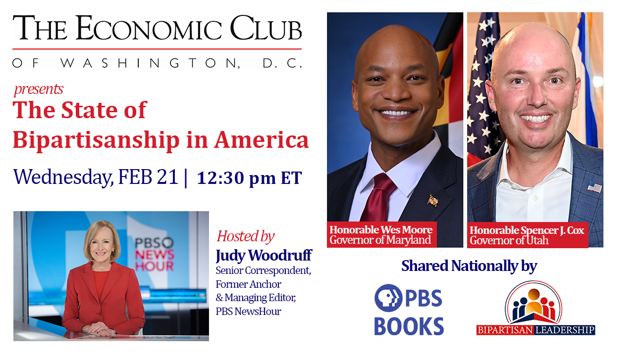 Economic Club of Washington - The State of Bipartisanship in America graphic