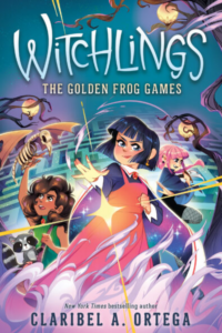 Witchlings: The Golden Frog Games by Claribel Ortega