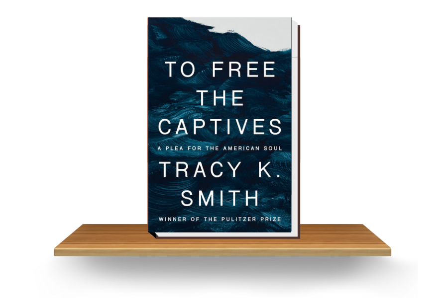 To Free the Captives by Tracy K Smith