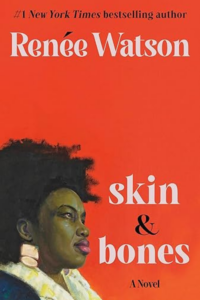 Skin and Bones by Renee Watson