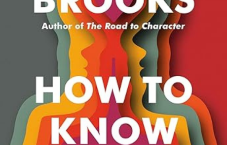 How to Know a Person by David Brooks