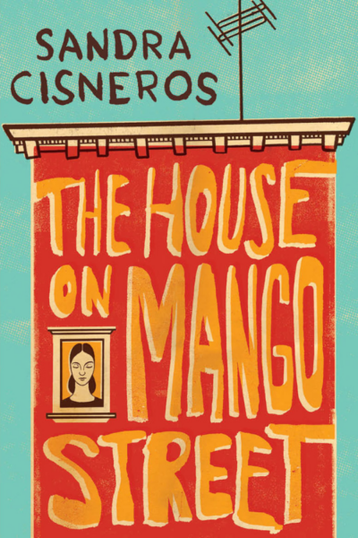 The House on Mango Street by Sandra Cisneros